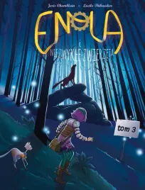 enola-i-niezwykle-zwierzeta-tom-3-joris-chamblainlucile-thibaudier