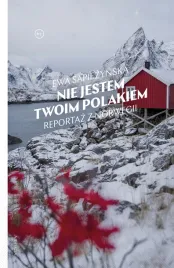 nie-jestem-twoim-polakiem-reportaz-z-norwegii-ewa-sapiezynska