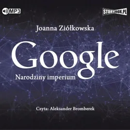 cd-mp3-google-narodziny-imperium-joanna-ziolkowska