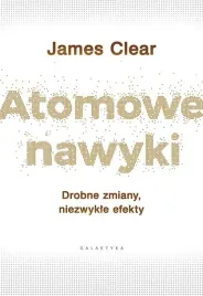 atomowe-nawyki-drobne-zmiany-niezwykle-efekty-james-clear