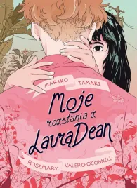 moje-rozstania-z-laura-dean-rosemary-valero-o-connel-mariko-tamaki