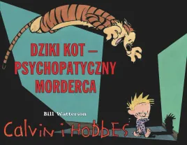 dziki-kot-psychopatyczny-morderca-calvin-i-hobbes-tom-11-bill-watterson