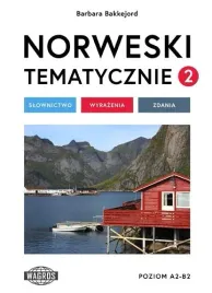 norweski-tematycznie-2-slownictwo-wyrazenia-zdania-barbara-bakkejord