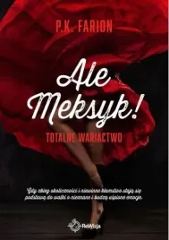 ale-meksyk-t-1-totalne-wariactwo