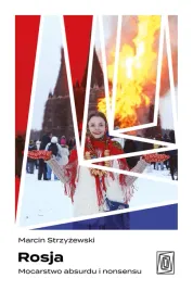 rosja-mocarstwo-absurdu-i-nonsensu-marcin-strzyzewski