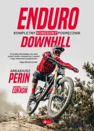 enduro-i-downhill-kompletny-rowerowy-podrecznik-arkadiusz-perin