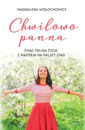 chwilowo-panna-zyjac-pelnia-zycia-z-nadzieja-na-dalszy-ciag-wyd-2024