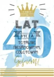 karnet-40-lat-bycia-totalnie-niesamowitym-odlotowym-gosciem