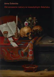 obrazowanie-natury-w-nowozytnym-gdansku-o-kulturze-kolekcjonerskiej-miasta