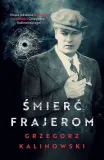 smierc-frajerom-grzegorz-kalinowski