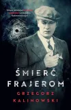 smierc-frajerom-grzegorz-kalinowski-tytul-smierc-frajerom