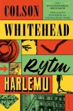 rytm-harlemu-colson-whitehead