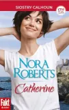 catherine-siostry-calhoun-nora-roberts