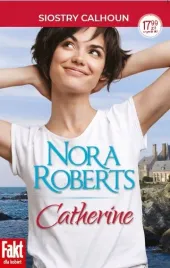 catherine-siostry-calhoun-nora-roberts