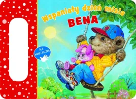 wspanialy-dzien-misia-bena-ray-cresswell-ilustr