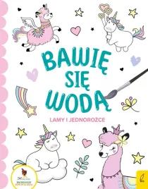 bawie-sie-woda-lamy-i-jednorozce-praca-zbiorowa