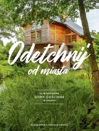 odetchnij-od-miasta-62-wyjatkowe-domy-goscinne-w-polsce