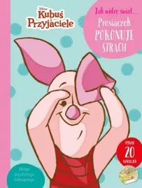 jak-widze-swiat-prosiaczek-pokonuje-strach-disney-kubus-i-przyjaciele