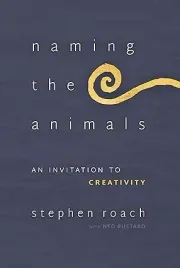 ksiazka-stephena-roacha-naming-the-animals-an-invitation-to-creativity