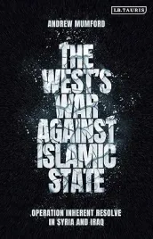 ksiazka-andrew-mumford-the-west-s-war-against-islamic-state-twarda-okladka