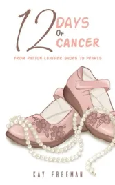 ksiazka-biograficzna-12-days-of-cancer-autor-kay-freeman-miekka-okladka