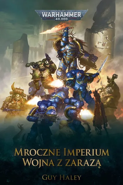 Warhammer 40.000: Mroczne Imperium wojna z zarazą tom 2