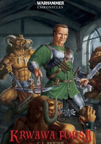 Warhammer Chronicles: Krwawa Forsa C. L. Werner