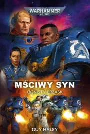 msciwy-syn-ognisty-brzask-warhammer-40-000-guy-haley