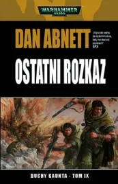 duchy-gaunta-tom-9-ostatni-rozkaz-dan-abnett