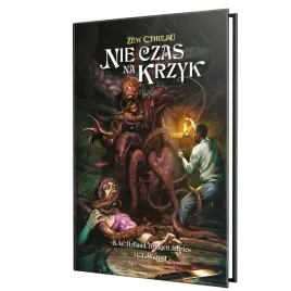 zew-cthulhu-rpg-nie-czas-na-krzyk