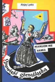 opowiesc-gornoslaska-jak-niobe-mianujom-mie-hanka