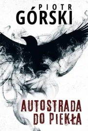 autostrada-do-piekla-komisarz-kruk-tom-8-piotr-gorski