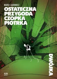 ostateczna-przygoda-czopka-piotrka-tom-2-marek-lachowicz