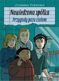 nawiedzona-spolka-przygody-poza-cialem-zuzanna-podpora