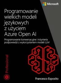programowanie-wielkich-modeli-jezykowych-z-uzyciem-azure-open-ai
