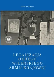 legalizacja-okregu-wilenskiego-armii-krajowej-piotr-niwinski