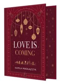 love-is-coming-wydanie-ilustrowane-kamila-mikolajczyk