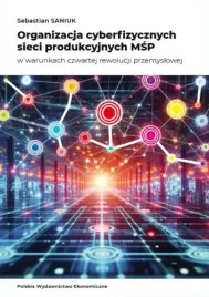organizacja-cyberfizycznych-sieci-produkcyjnych-msp-w-warunkach-czwartej