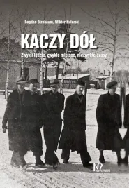 kaczy-dol-zwykli-ludzie-zwykle-miejsca-niezwykle-czasy