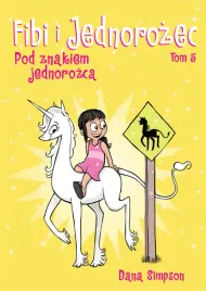 pod-znakiem-jednorozca-fibi-i-jednorozec-tom-5-wyd-2025-dana-simpson