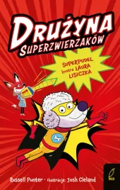 superpudel-kontra-laura-lisiczka-druzyna-superzwierzakow-tom-2
