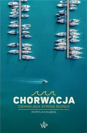 chorwacja-ciemniejsza-strona-slonca-patrycja-chajecka