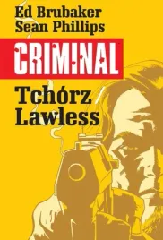 tchorz-lawless-criminal-tom-1-ed-brubaker-sean-phillips