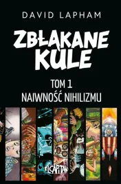 naiwnosc-nihilizmu-zblakane-kule-tom-1-david-lapham