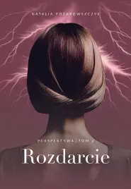 rozdarcie-perspektywa-tom-2-natalia-pozarowszczyk