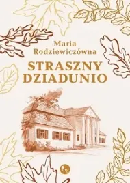straszny-dziadunio-maria-rodziewiczowna