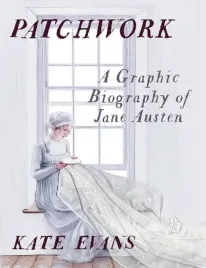 patchwork-a-graphic-biography-of-jane-austen-kate-evans