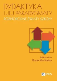 dydaktyka-i-jej-paradygmaty-dorota-klus-stanska