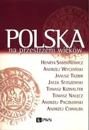 polska-na-przestrzeni-wiekow-praca-zbiorowa