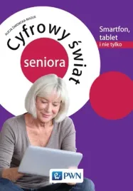 cyfrowy-swiat-seniora-smartfon-tablet-i-nie-tylko